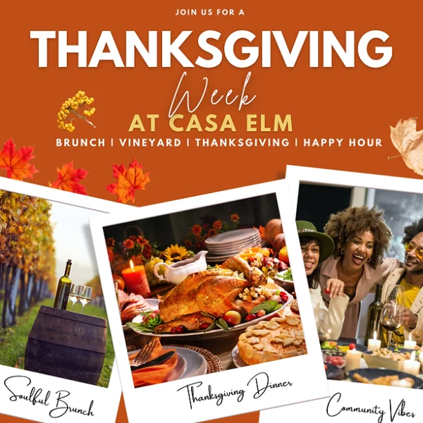 Thanksgiving Week @CasaELM | Brunch | Vineyard | Thanksgiving | Happy Hour